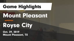 Mount Pleasant  vs Royse City  Game Highlights - Oct. 29, 2019