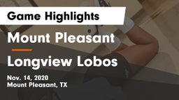 Mount Pleasant  vs Longview Lobos Game Highlights - Nov. 14, 2020