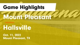 Mount Pleasant  vs Hallsville  Game Highlights - Oct. 11, 2022