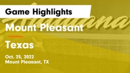 Mount Pleasant  vs Texas  Game Highlights - Oct. 25, 2022