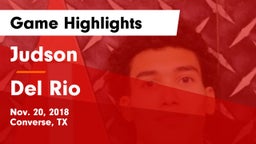 Judson  vs Del Rio  Game Highlights - Nov. 20, 2018