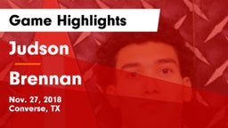 Judson  vs Brennan  Game Highlights - Nov. 27, 2018