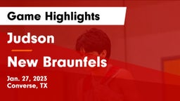 Judson  vs New Braunfels  Game Highlights - Jan. 27, 2023