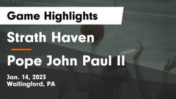 Strath Haven  vs Pope John Paul II Game Highlights - Jan. 14, 2023
