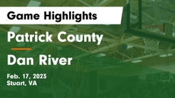 Patrick County  vs Dan River Game Highlights - Feb. 17, 2023
