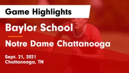 Baylor School vs Notre Dame Chattanooga Game Highlights - Sept. 21, 2021