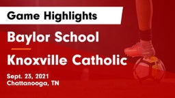 Baylor School vs Knoxville Catholic Game Highlights - Sept. 23, 2021