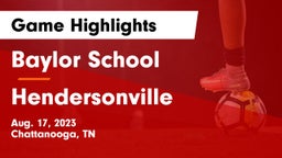 Baylor School vs Hendersonville  Game Highlights - Aug. 17, 2023