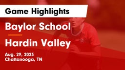 Baylor School vs Hardin Valley Game Highlights - Aug. 29, 2023