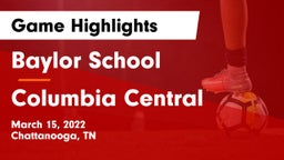 Baylor School vs Columbia Central  Game Highlights - March 15, 2022