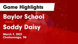 Baylor School vs Soddy Daisy  Game Highlights - March 9, 2023