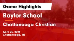 Baylor School vs Chattanooga Christian  Game Highlights - April 25, 2023