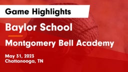 Baylor School vs Montgomery Bell Academy Game Highlights - May 31, 2023