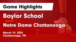 Baylor School vs Notre Dame Chattanooga Game Highlights - March 19, 2024