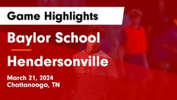 Baylor School vs Hendersonville  Game Highlights - March 21, 2024