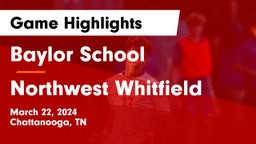 Baylor School vs Northwest Whitfield  Game Highlights - March 22, 2024