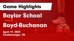 Baylor School vs Boyd-Buchanan  Game Highlights - April 19, 2024