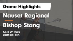 Nauset Regional  vs Bishop Stang  Game Highlights - April 29, 2023