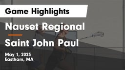 Nauset Regional  vs Saint John Paul  Game Highlights - May 1, 2023