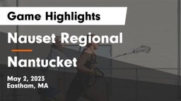 Nauset Regional  vs Nantucket  Game Highlights - May 2, 2023