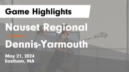 Nauset Regional  vs Dennis-Yarmouth  Game Highlights - May 21, 2024