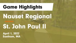 Nauset Regional  vs St. John Paul II Game Highlights - April 1, 2022
