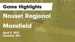 Nauset Regional  vs Mansfield  Game Highlights - April 5, 2022