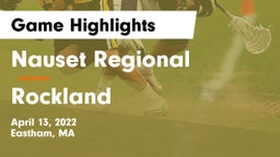 Nauset Regional  vs Rockland  Game Highlights - April 13, 2022