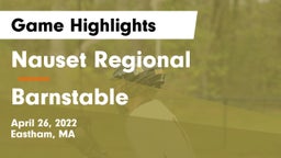 Nauset Regional  vs Barnstable  Game Highlights - April 26, 2022