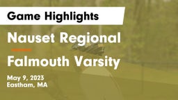 Nauset Regional  vs Falmouth Varsity Game Highlights - May 9, 2023