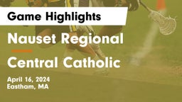 Nauset Regional  vs Central Catholic  Game Highlights - April 16, 2024