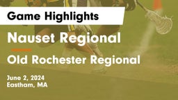 Nauset Regional  vs Old Rochester Regional  Game Highlights - June 2, 2024