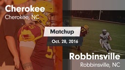 Matchup: Cherokee  vs. Robbinsville  2016