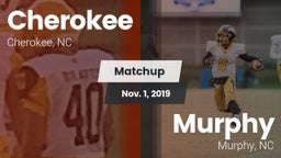 Matchup: Cherokee  vs. Murphy  2019