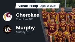 Recap: Cherokee  vs. Murphy  2021