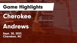 Cherokee  vs Andrews  Game Highlights - Sept. 28, 2023