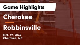 Cherokee  vs Robbinsville  Game Highlights - Oct. 12, 2023