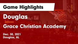 Douglas  vs Grace Christian Academy Game Highlights - Dec. 30, 2021