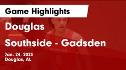 Douglas  vs Southside  - Gadsden Game Highlights - Jan. 24, 2023