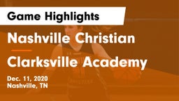 Nashville Christian  vs Clarksville Academy Game Highlights - Dec. 11, 2020