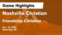Nashville Christian  vs Friendship Christian  Game Highlights - Jan. 18, 2022