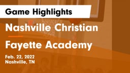 Nashville Christian  vs Fayette Academy  Game Highlights - Feb. 22, 2022