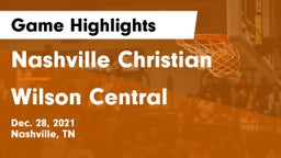 Nashville Christian  vs Wilson Central  Game Highlights - Dec. 28, 2021