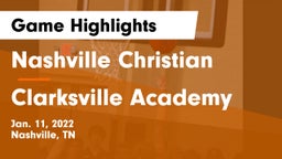 Nashville Christian  vs Clarksville Academy Game Highlights - Jan. 11, 2022