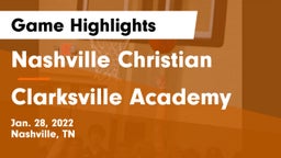 Nashville Christian  vs Clarksville Academy Game Highlights - Jan. 28, 2022