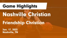 Nashville Christian  vs Friendship Christian  Game Highlights - Jan. 17, 2023