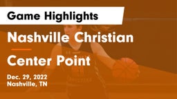 Nashville Christian  vs Center Point  Game Highlights - Dec. 29, 2022