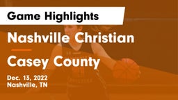 Nashville Christian  vs Casey County  Game Highlights - Dec. 13, 2022
