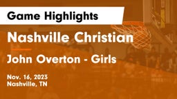 Nashville Christian  vs John Overton  - Girls Game Highlights - Nov. 16, 2023