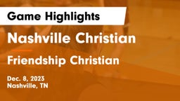 Nashville Christian  vs Friendship Christian  Game Highlights - Dec. 8, 2023